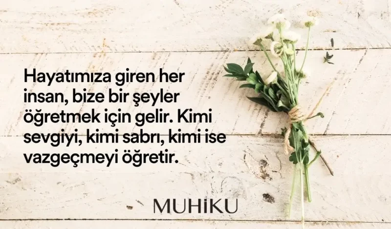 Kimi İnsanlar Yaşamımıza Girer ve Çıkar